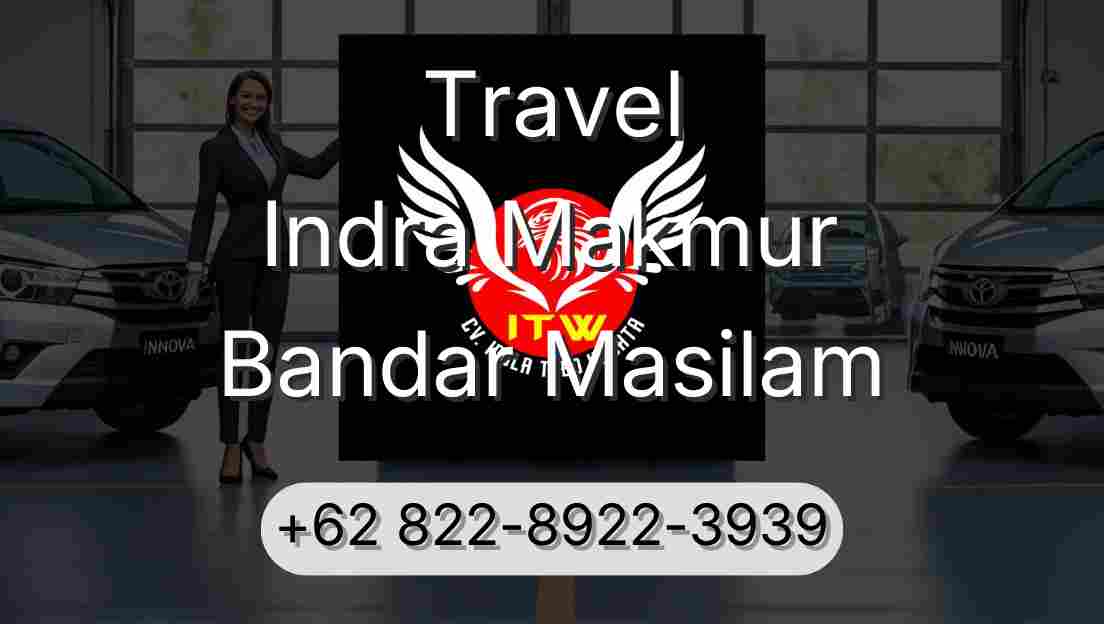 Travel Indra Makmur Bandar Masilam
