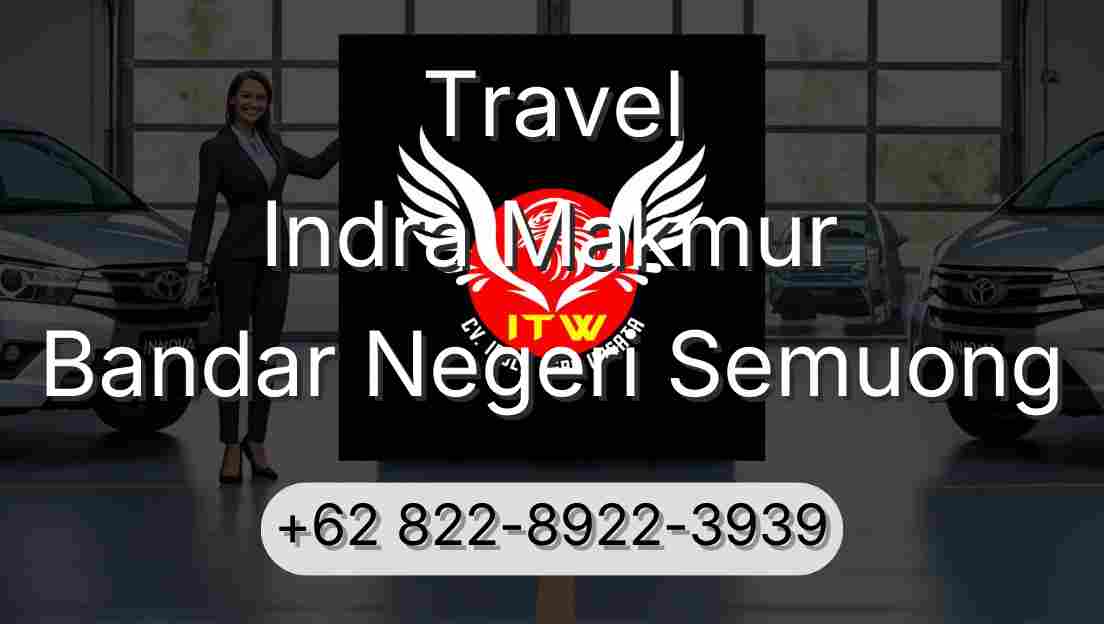 Travel Indra Makmur Bandar Negeri Semuong