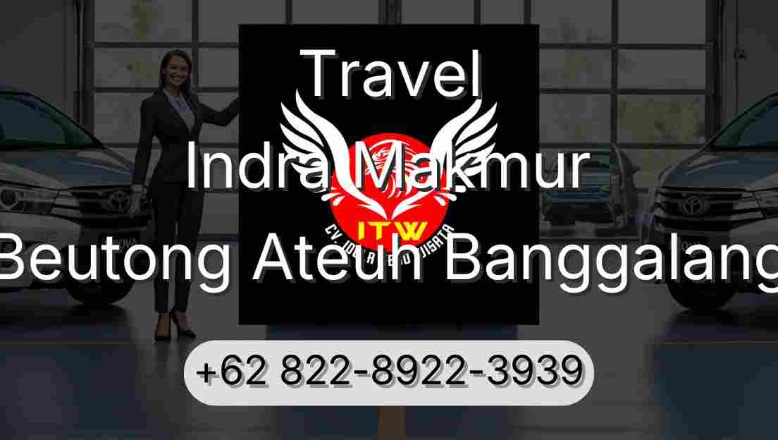 Travel Indra Makmur Beutong Ateuh Banggalang