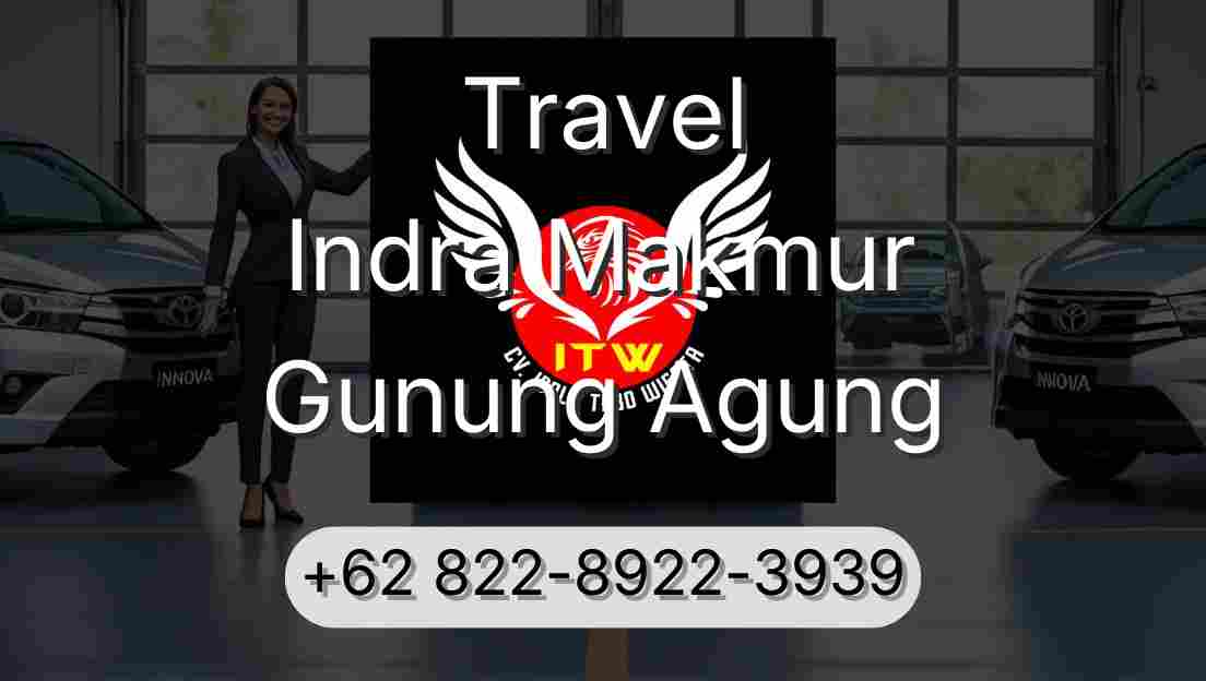 Travel Indra Makmur Gunung Agung