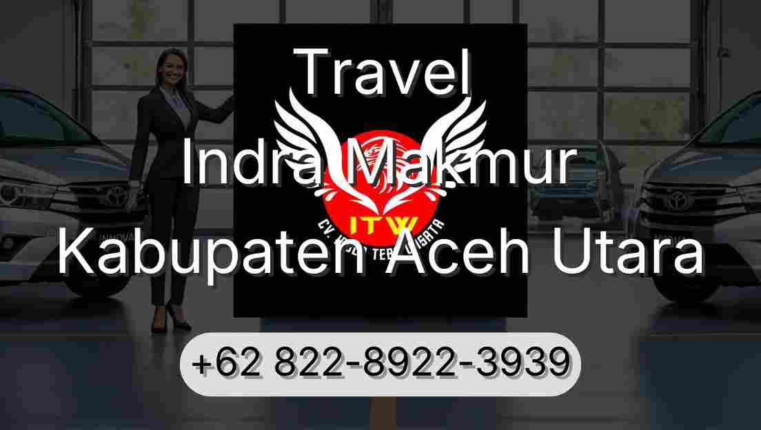 Travel Indra Makmur Kabupaten Aceh Utara