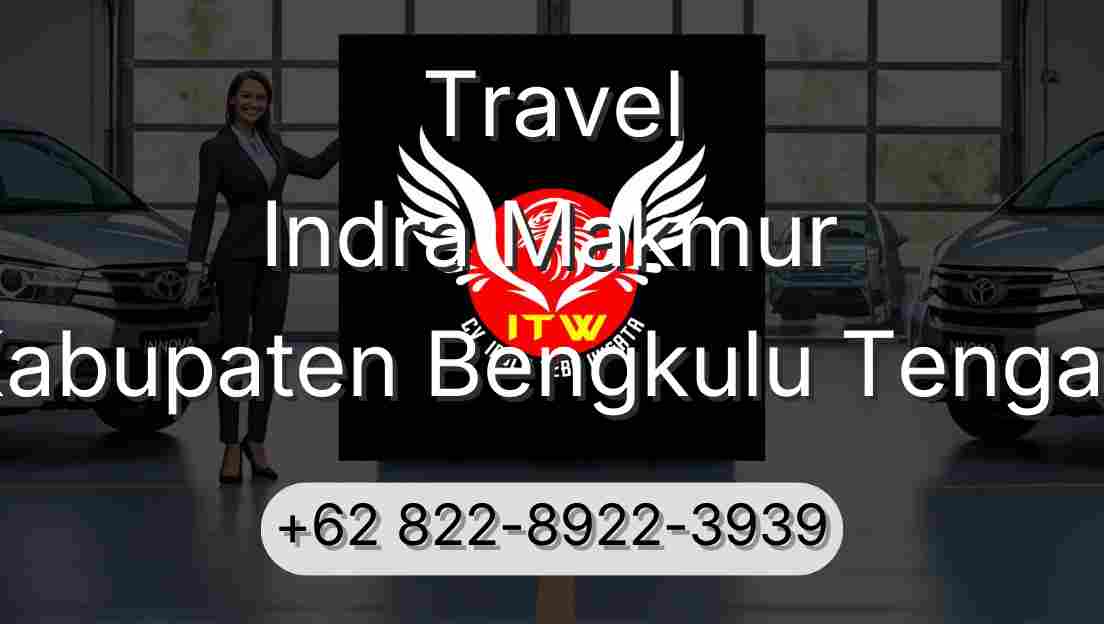 Travel Indra Makmur Kabupaten Bengkulu Tengah