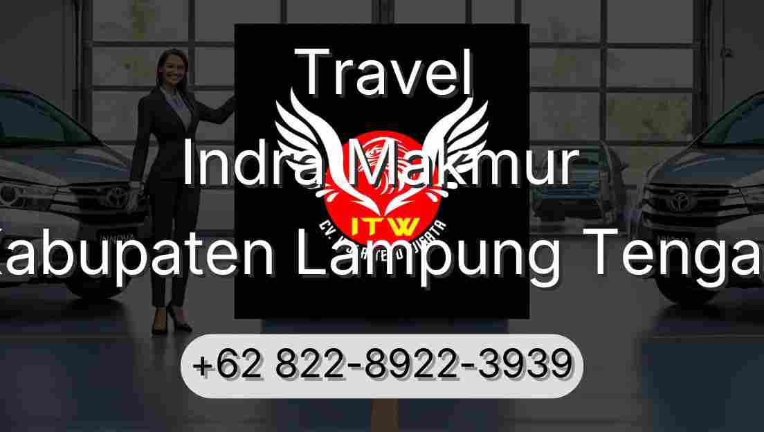 Travel Indra Makmur Kabupaten Lampung Tengah