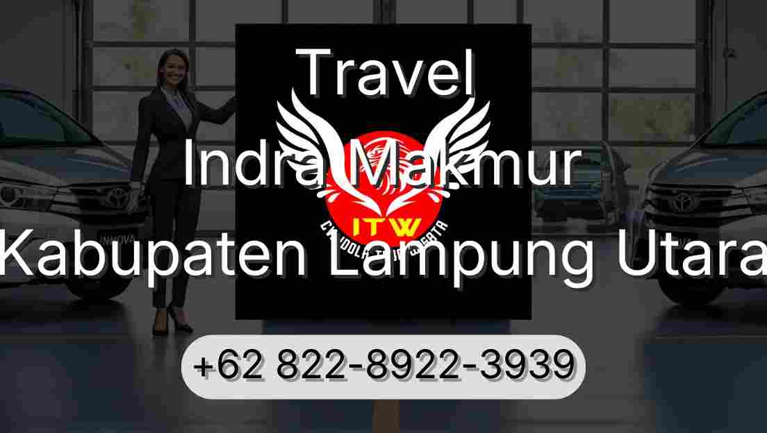 Travel Indra Makmur Kabupaten Lampung Utara
