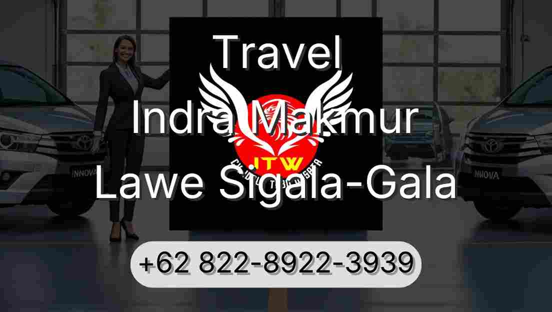 Travel Indra Makmur Lawe Sigala-Gala