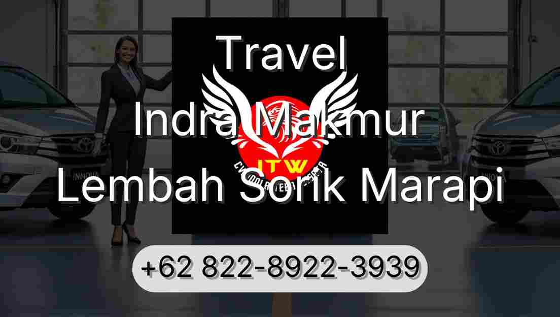 Travel Indra Makmur Lembah Sorik Marapi