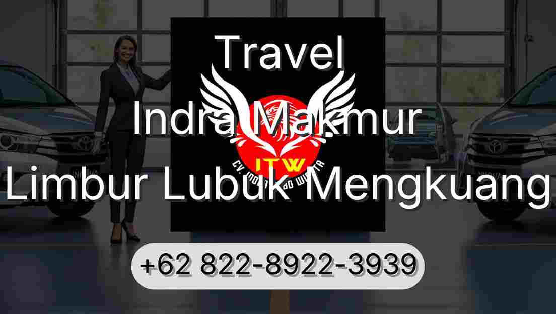 Travel Indra Makmur Limbur Lubuk Mengkuang