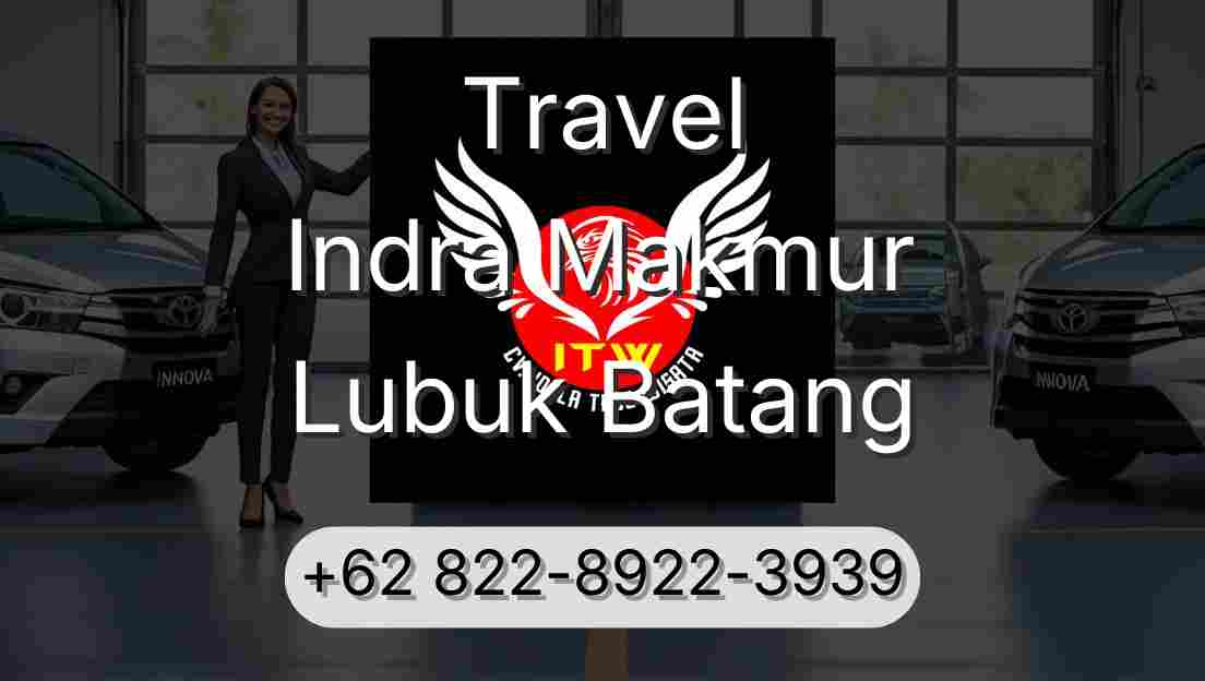 Travel Indra Makmur Lubuk Batang
