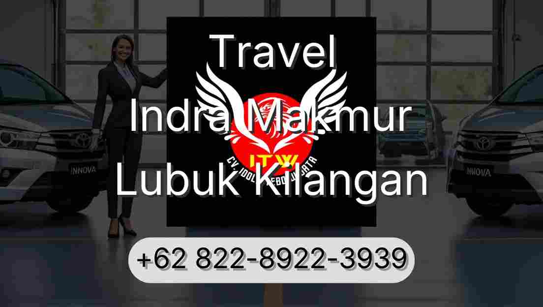 Travel Indra Makmur Lubuk Kilangan