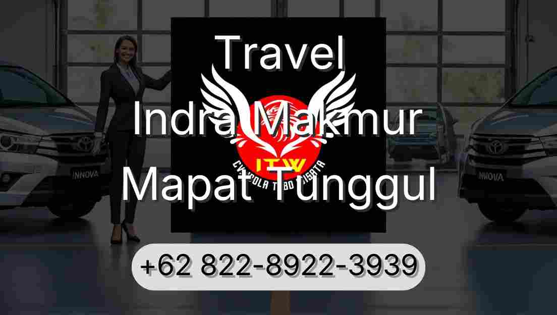 Travel Indra Makmur Mapat Tunggul