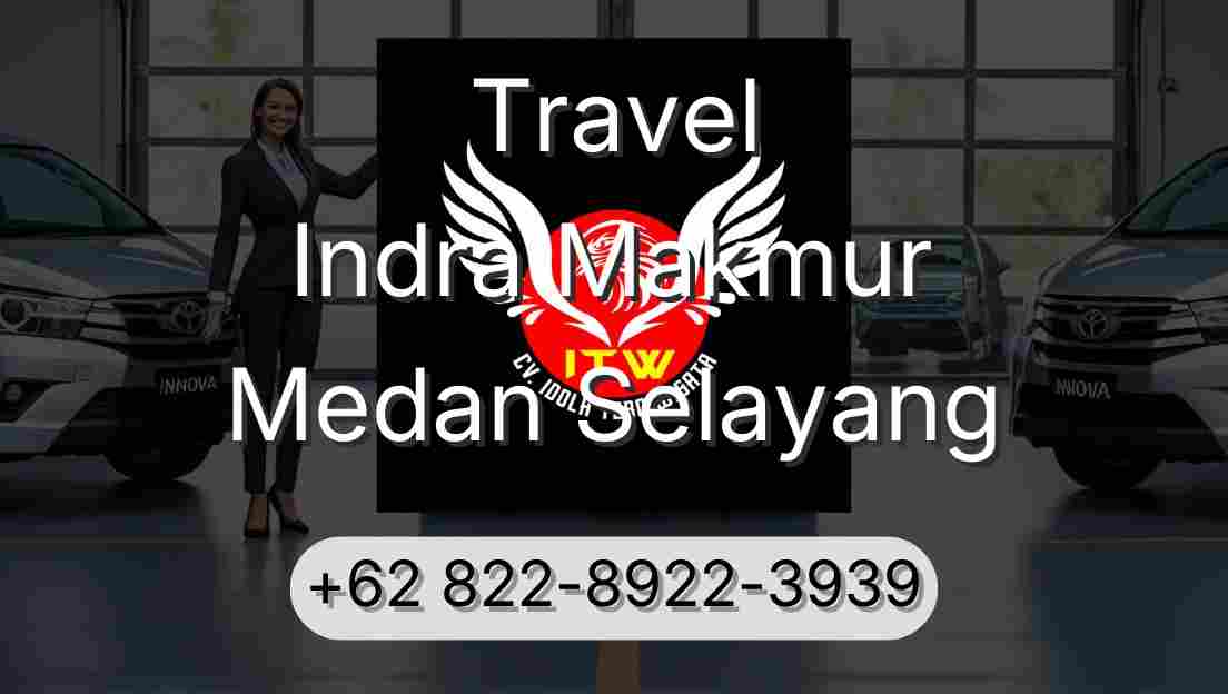 Travel Indra Makmur Medan Selayang