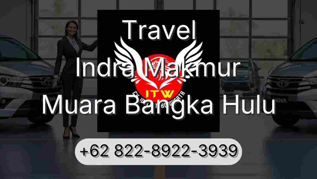 Travel Indra Makmur Muara Bangka Hulu