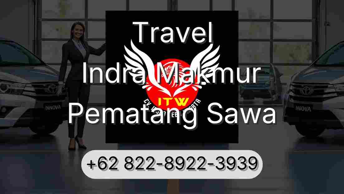 Travel Indra Makmur Pematang Sawa