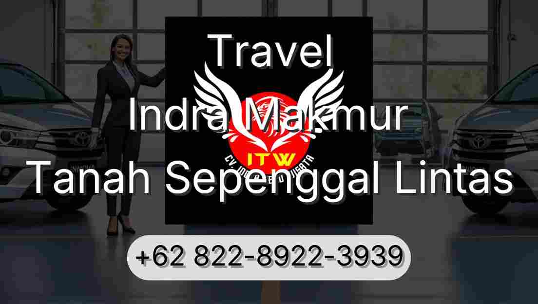 Travel Indra Makmur Tanah Sepenggal Lintas