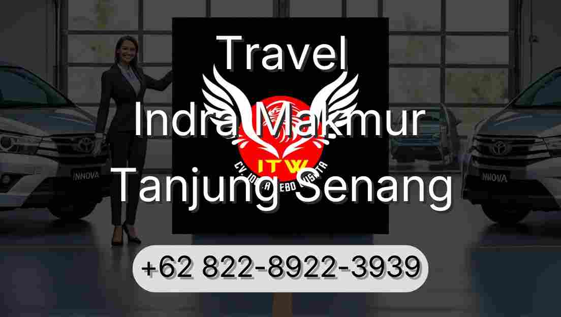 Travel Indra Makmur Tanjung Senang