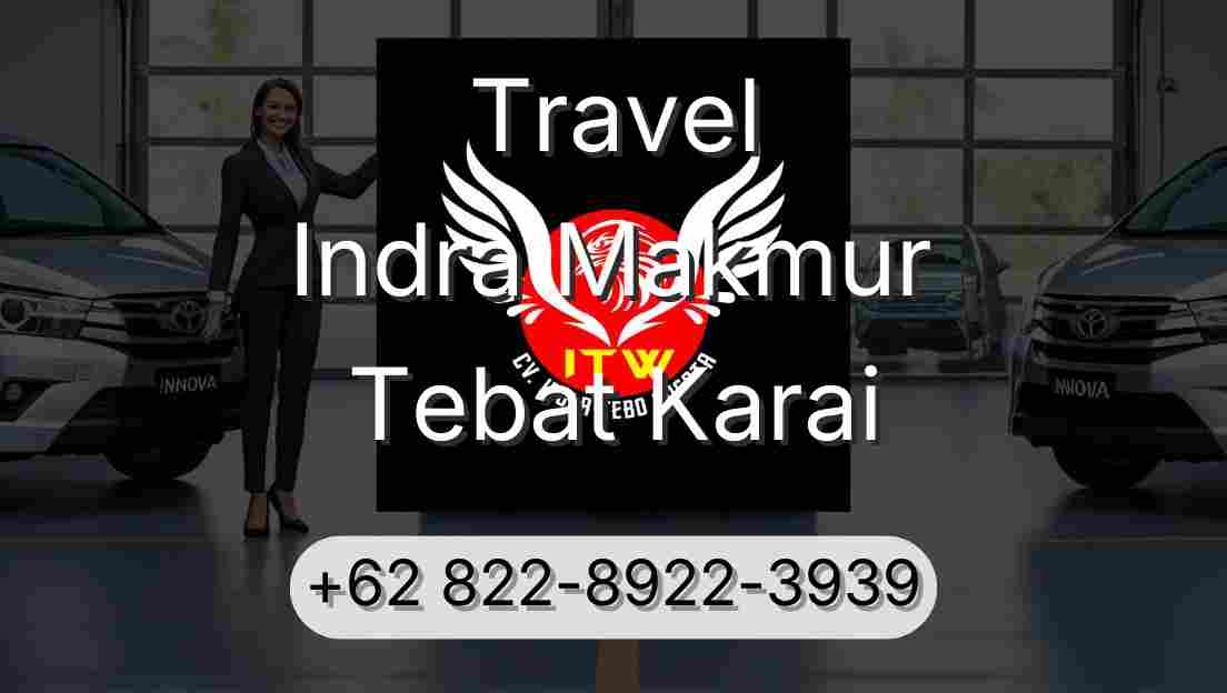 Travel Indra Makmur Tebat Karai