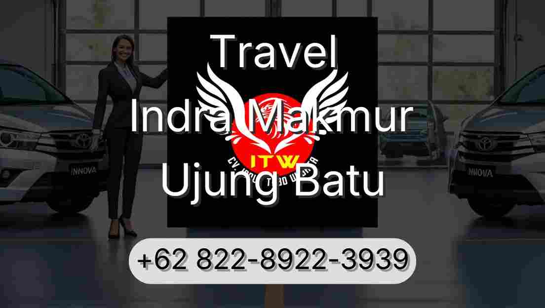 Travel Indra Makmur Ujung Batu