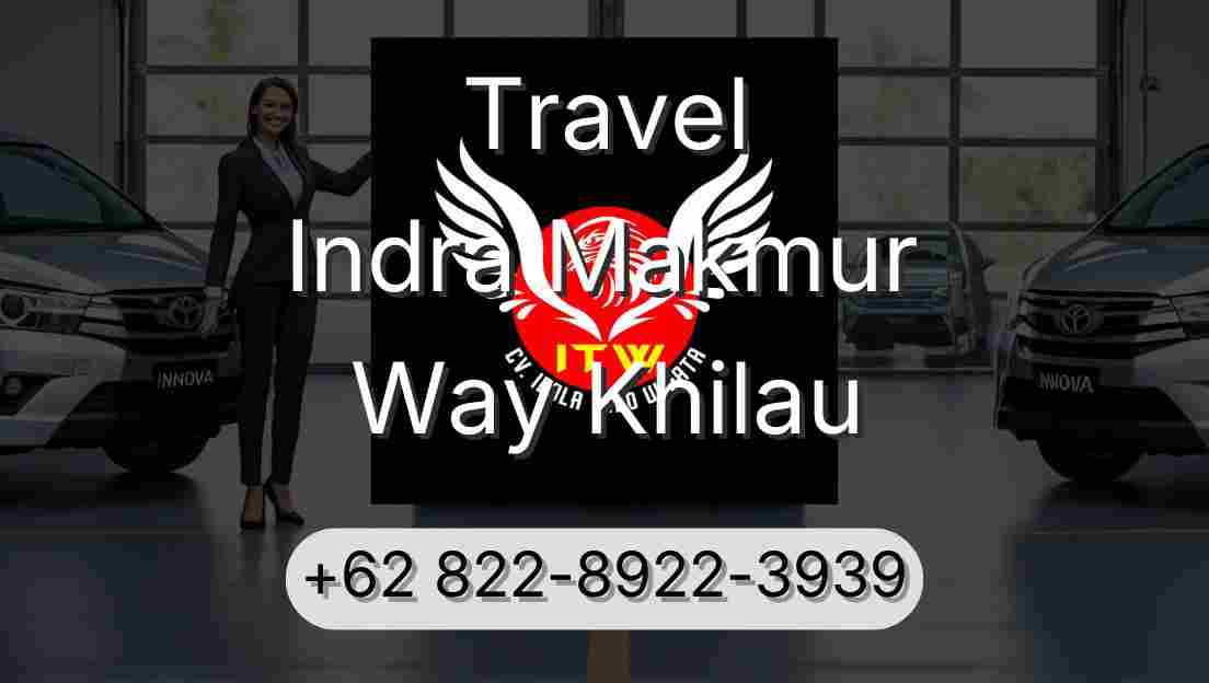 Travel Indra Makmur Way Khilau