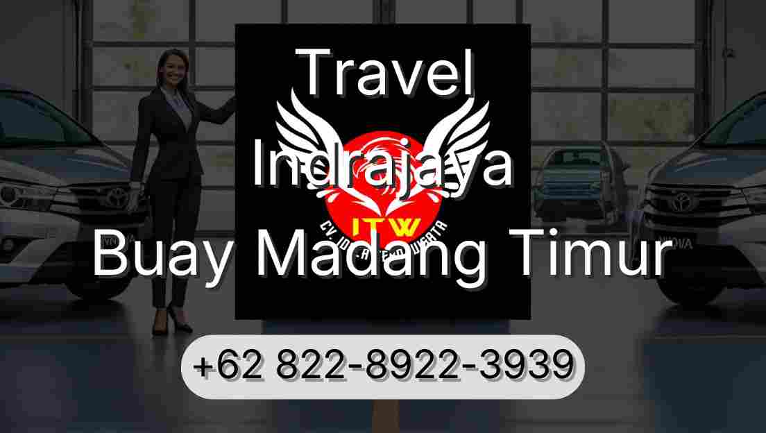 Travel Indrajaya Buay Madang Timur