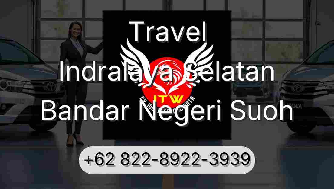 Travel Indralaya Selatan Bandar Negeri Suoh