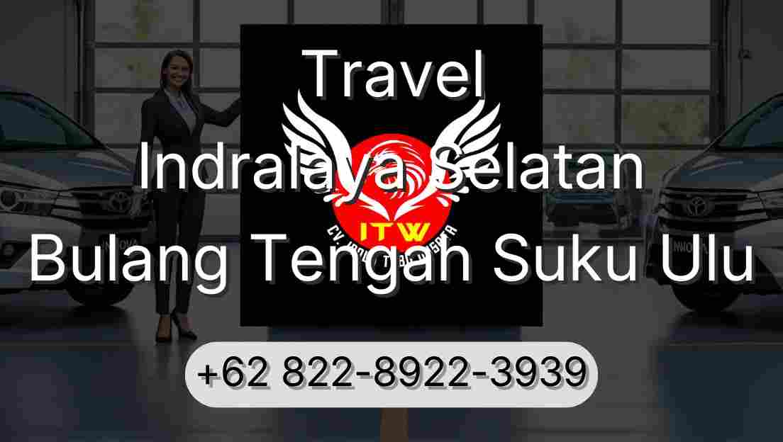 Travel Indralaya Selatan Bulang Tengah Suku Ulu