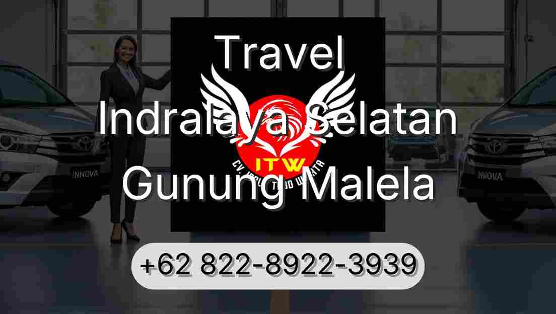 Travel Indralaya Selatan Gunung Malela