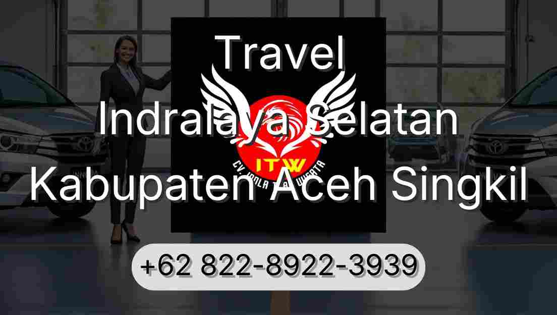 Travel Indralaya Selatan Kabupaten Aceh Singkil