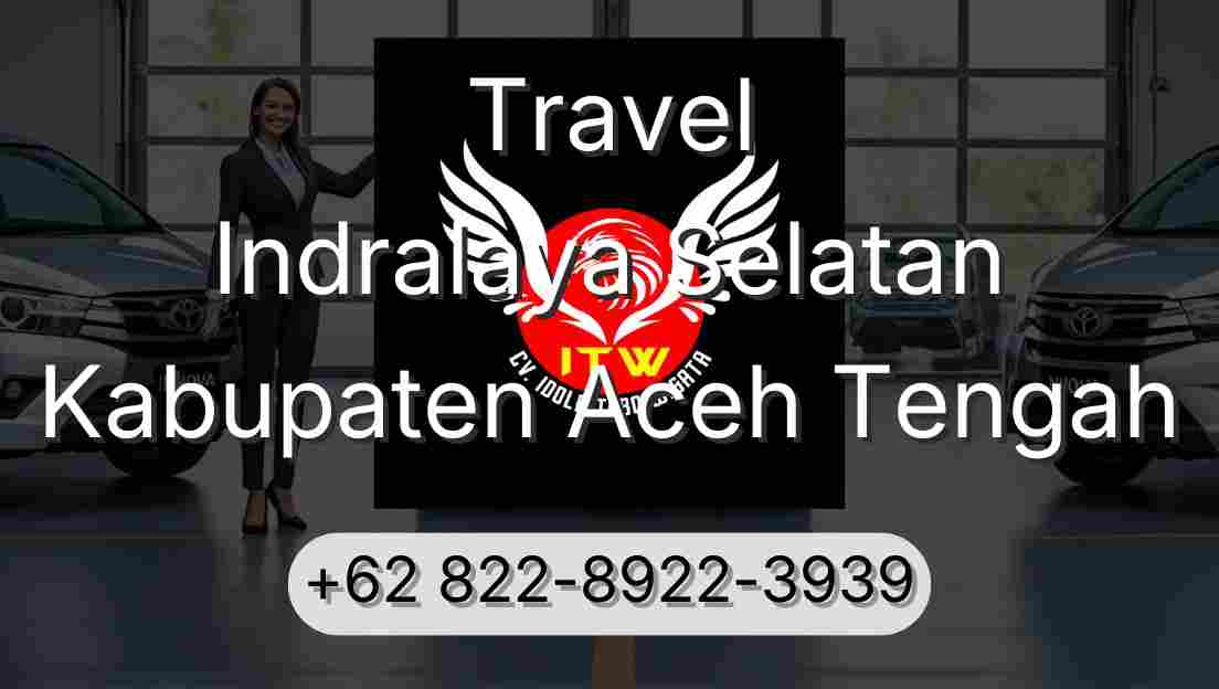 Travel Indralaya Selatan Kabupaten Aceh Tengah