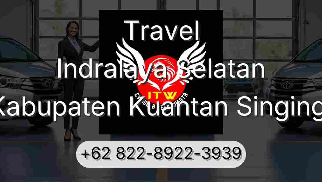 Travel Indralaya Selatan Kabupaten Kuantan Singingi
