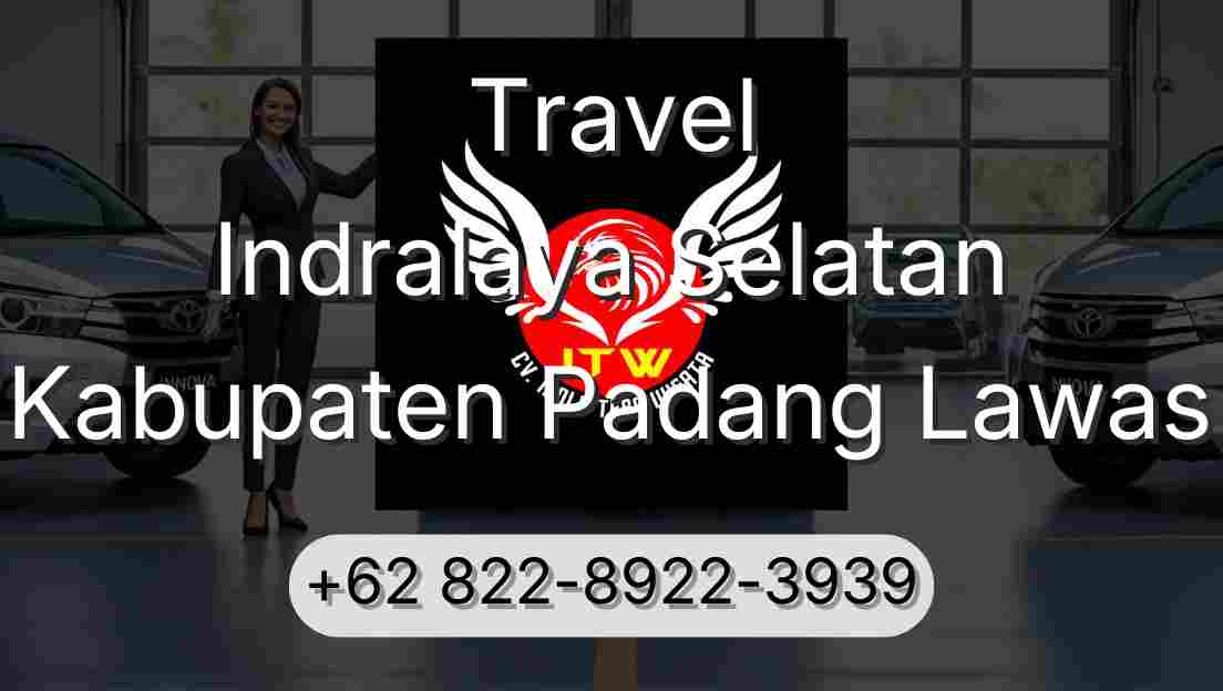 Travel Indralaya Selatan Kabupaten Padang Lawas