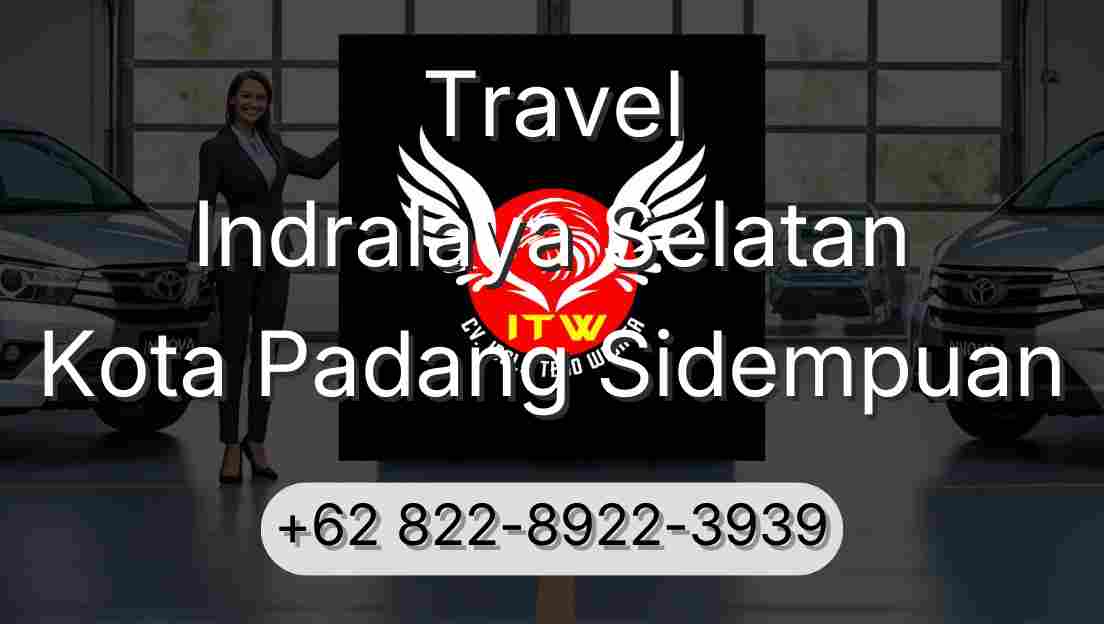 Travel Indralaya Selatan Kota Padang Sidempuan
