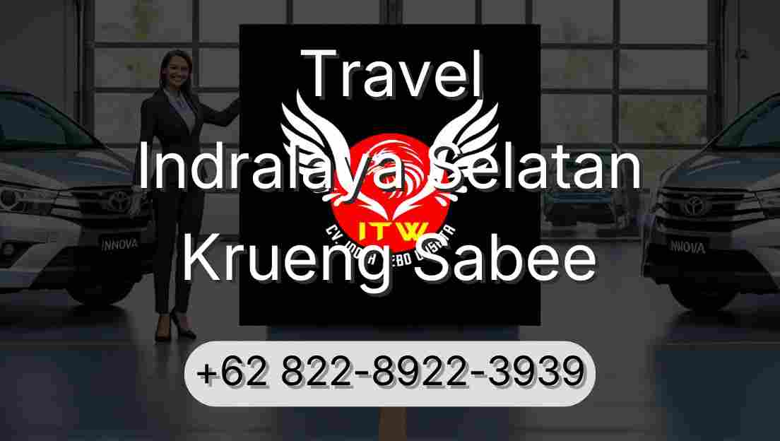 Travel Indralaya Selatan Krueng Sabee