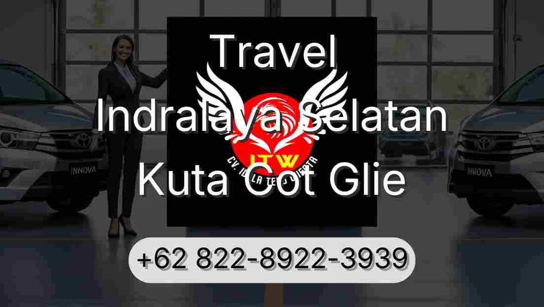 Travel Indralaya Selatan Kuta Cot Glie