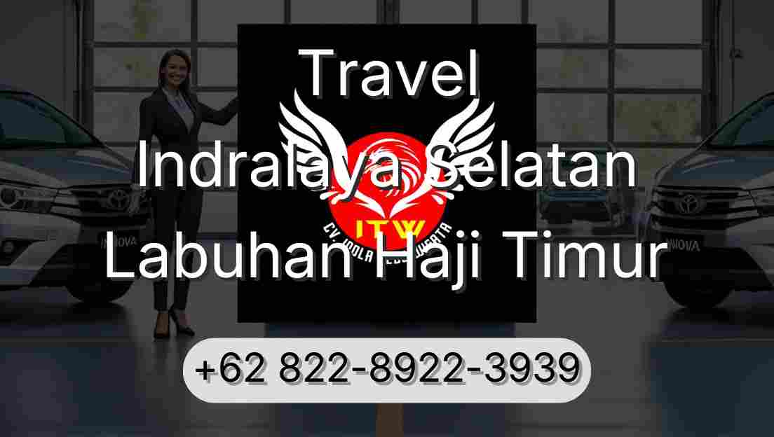 Travel Indralaya Selatan Labuhan Haji Timur