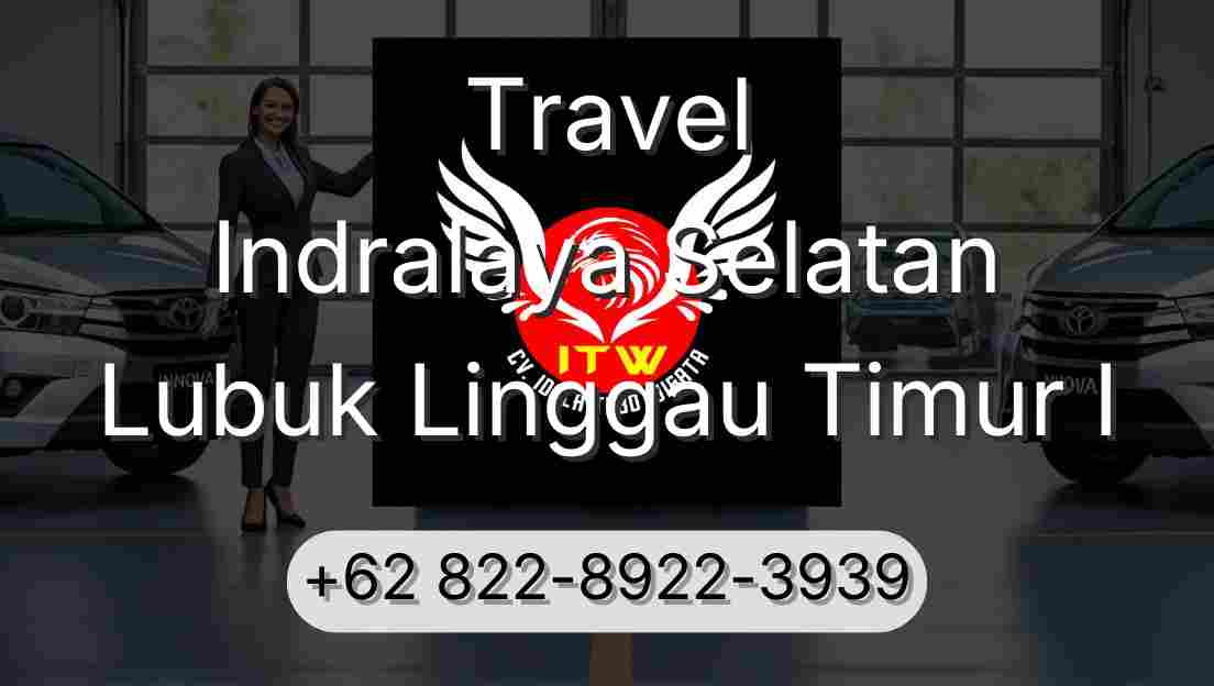 Travel Indralaya Selatan Lubuk Linggau Timur I