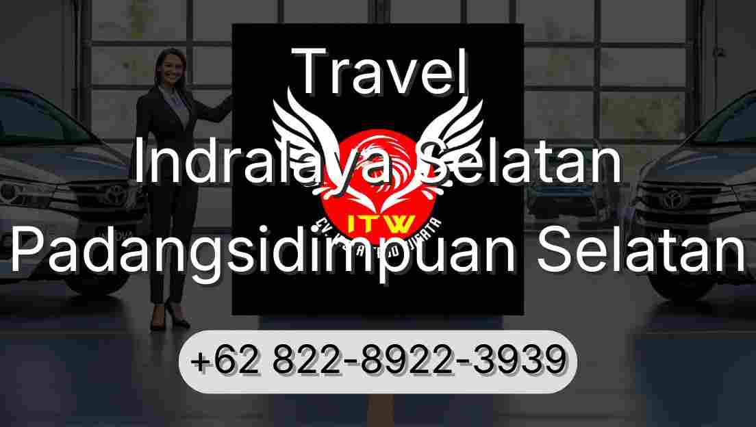 Travel Indralaya Selatan Padangsidimpuan Selatan