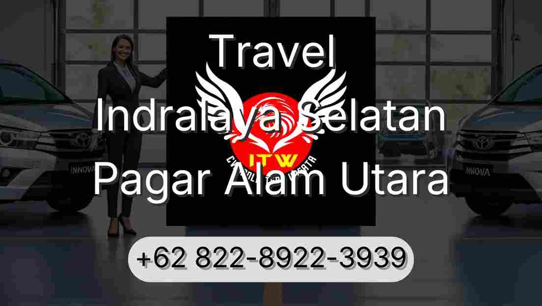 Travel Indralaya Selatan Pagar Alam Utara