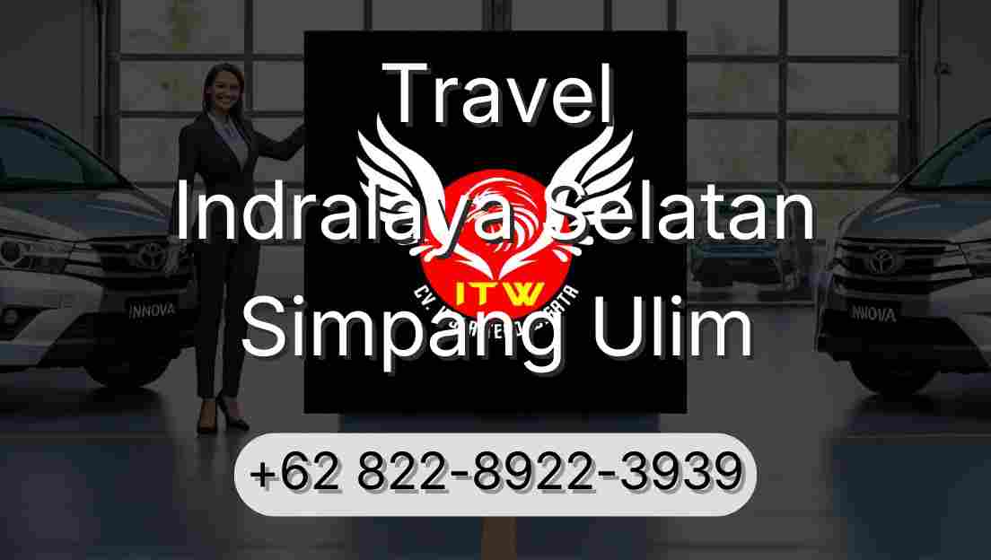 Travel Indralaya Selatan Simpang Ulim