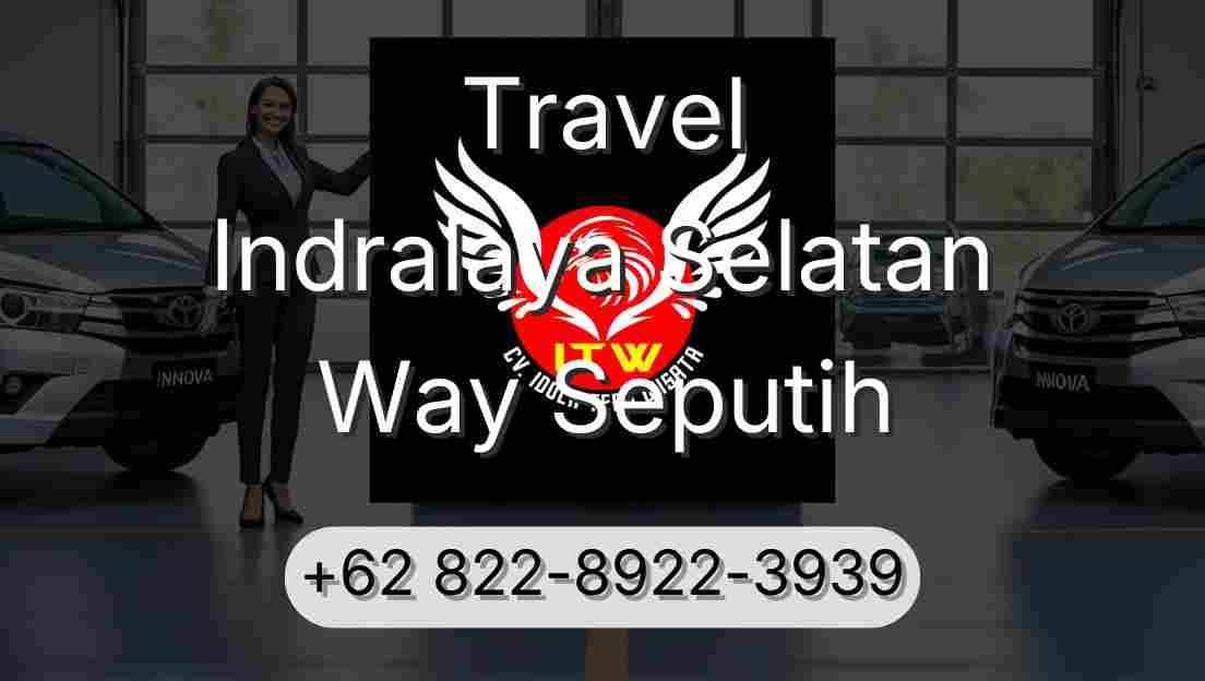 Travel Indralaya Selatan Way Seputih