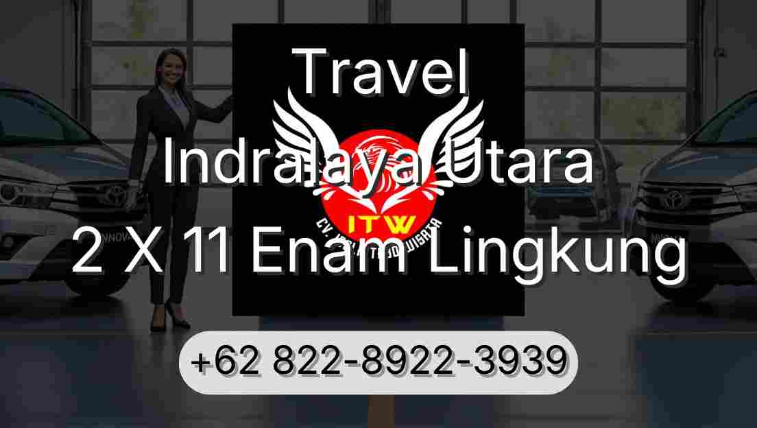 Travel Indralaya Utara 2 X 11 Enam Lingkung