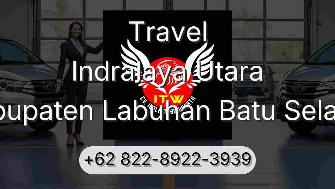 Travel Indralaya Utara Kabupaten Labuhan Batu Selatan