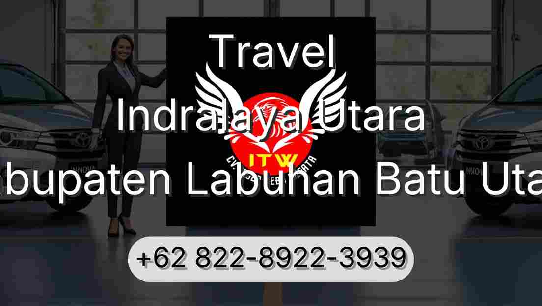 Travel Indralaya Utara Kabupaten Labuhan Batu Utara