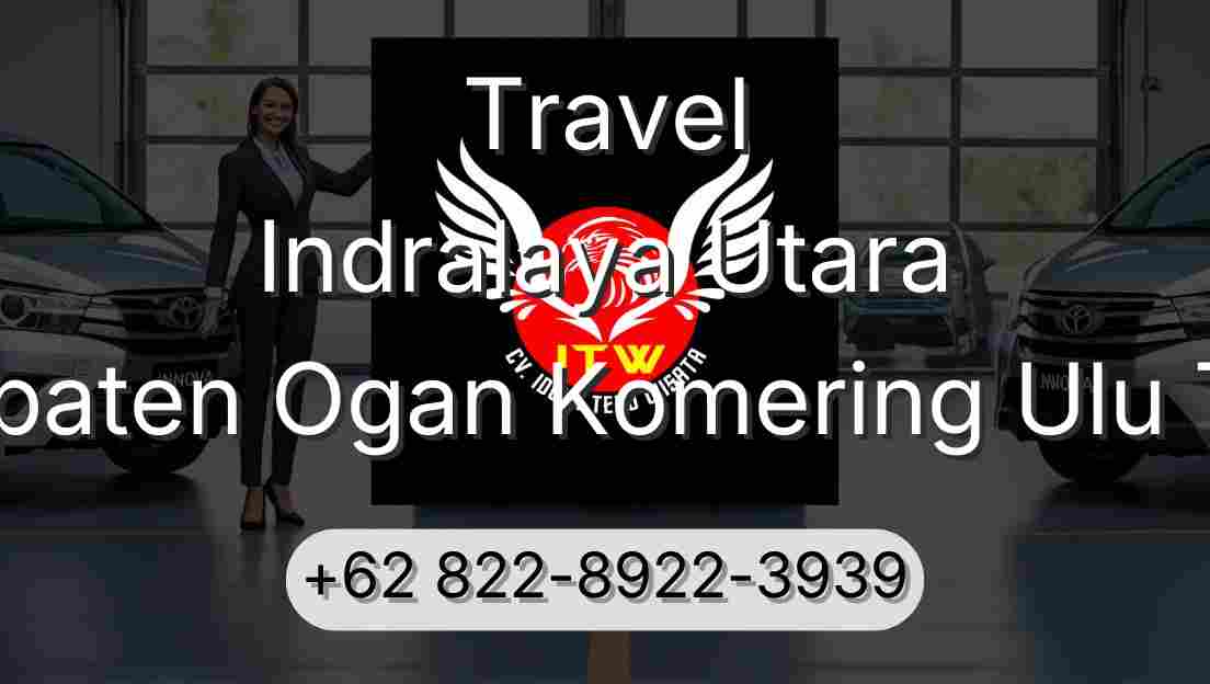 Travel Indralaya Utara Kabupaten Ogan Komering Ulu Timur