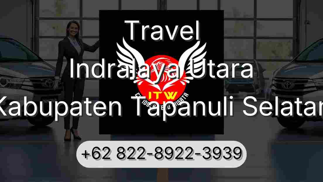 Travel Indralaya Utara Kabupaten Tapanuli Selatan