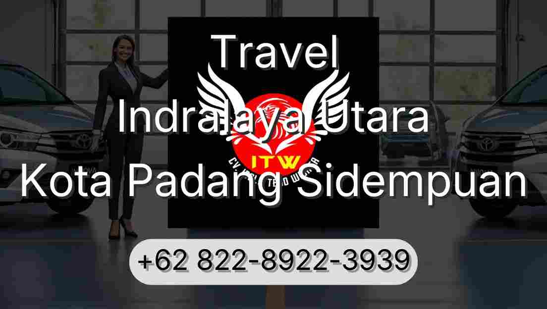 Travel Indralaya Utara Kota Padang Sidempuan