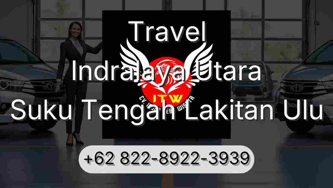 Travel Indralaya Utara Suku Tengah Lakitan Ulu