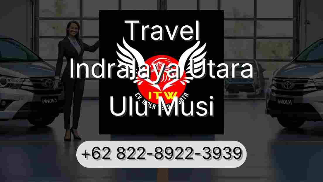 Travel Indralaya Utara Ulu Musi