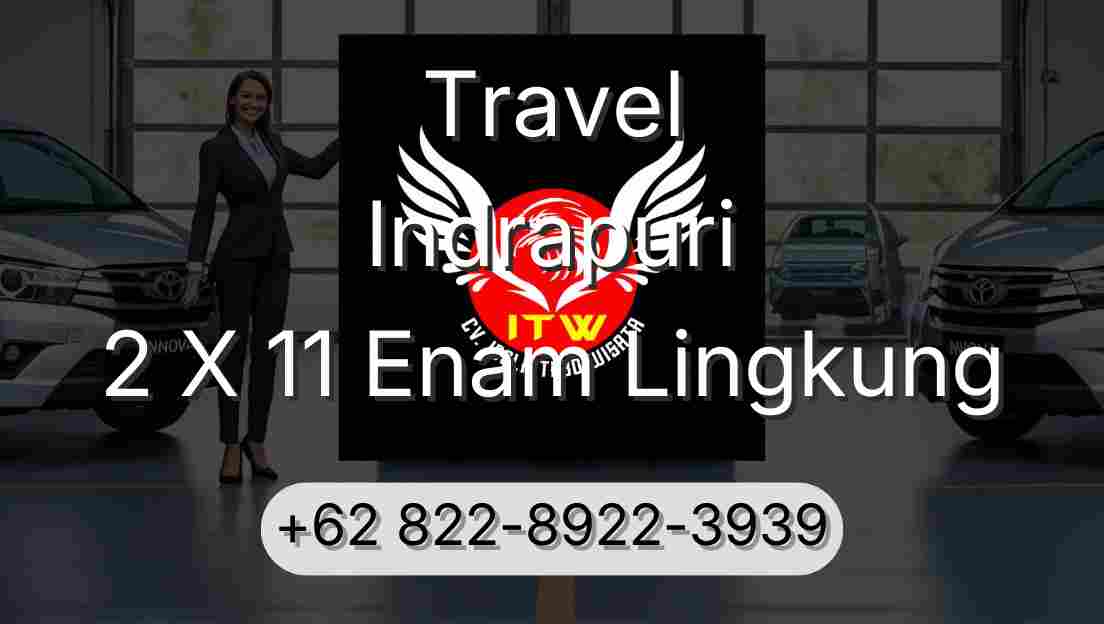 Travel Indrapuri 2 X 11 Enam Lingkung