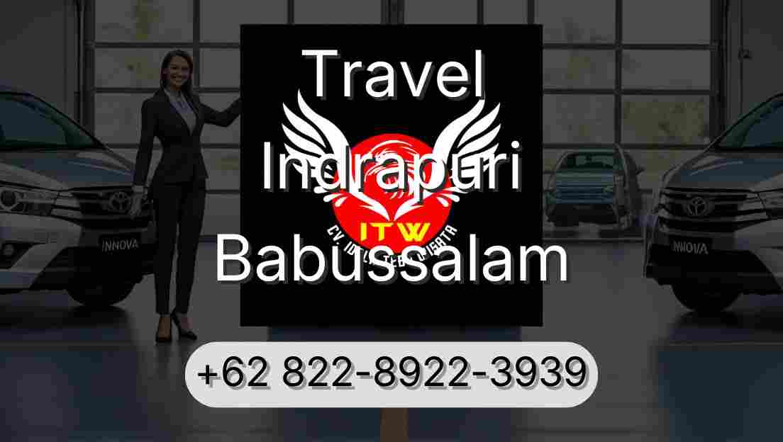 Travel Indrapuri Babussalam