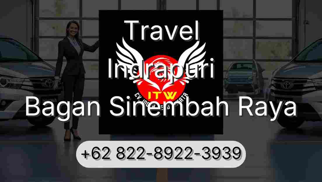 Travel Indrapuri Bagan Sinembah Raya